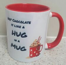 Hot Chocolate Is Like A Hug In A Mug Coffee Mug