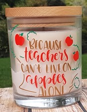 Because Teachers Can't Live On Apples Alone Candle
