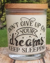 Don't Give Up On Your Dreams Keep Sleeping Candle
