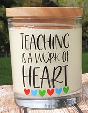 Teaching Is A Work Of Heart Candle